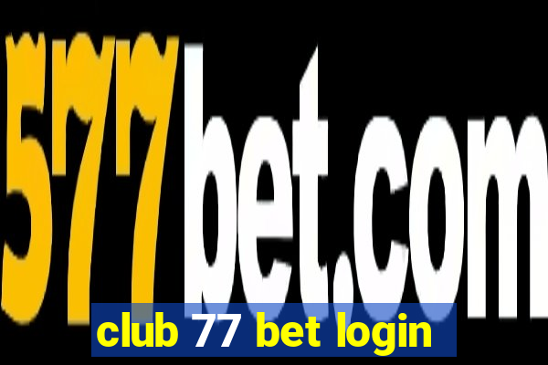 club 77 bet login